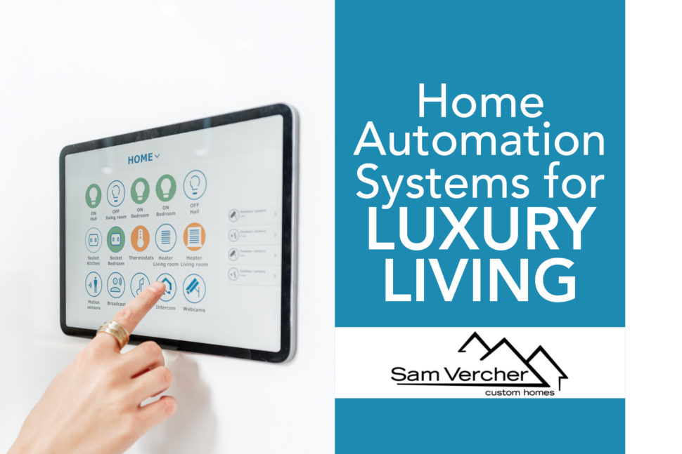 7 Custom Home Automation Systems for Luxury Living